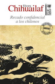 Title: Recado confidencial a los chilenos (2a. Edición), Author: Elicura Chihuailaf