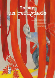 Title: Yo soy un refugiado, Author: Beatriz Basoalto Labraña