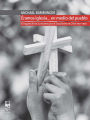 Éramos iglesia. en medio del pueblo. El legado de los Cristianos por el Socialismo en Chile 1971-1973