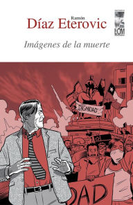 Title: Imágenes de la muerte, Author: Ramón Díaz Eterovic