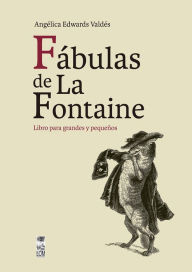 Title: Fábulas de La Fontaine: Libro para grandes y niños, Author: Jean de La Fontaine