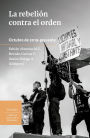La rebelión contra el orden: Octubre de 2019-presente