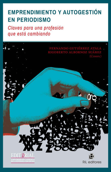 Emprendimiento y autogestión en periodismo: claves para una profesión que está cambiando
