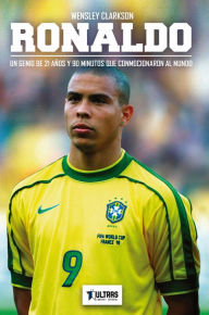 Title: Ronaldo: Un genio de 21 años, Author: Wensley Clarkson