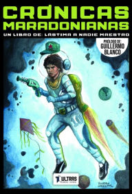 Title: Crónicas Maradonianas, Author: Lucas Bauzá