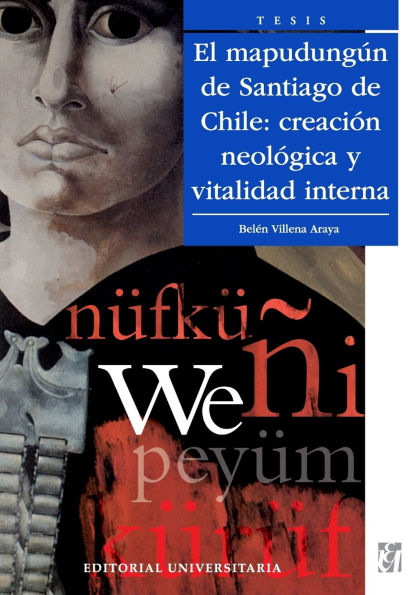 El mapudung n de Santiago de Chile: creaci n neol gica y vitalidad interna