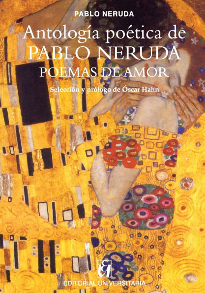 Antolog a po tica de Pablo Neruda, Poemas de amor: Selecci n y pr logo de scar Hahn