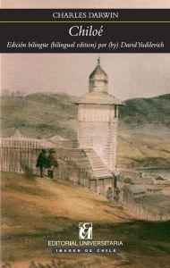 Title: Chiloé: Edición Bilingüe, Author: Charles Darwin