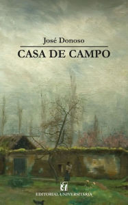 Title: Casa de campo, Author: José Donoso