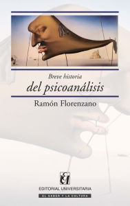 Title: Breve historia del psicoanálisis, Author: Ramón Florenzano