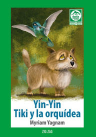 Title: Yin Yin - Tiki y la orquídea, Author: Myriam Yagnam