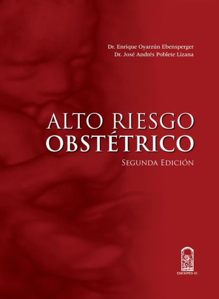 Alto riesgo obstétrico: Segunda edición