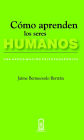 Cómo aprenden los seres humanos: Una aproximación psicopedagógica