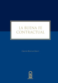Title: La buena fe contractual, Author: Cristi N Boetsch Gillet
