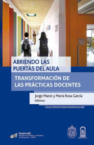 Title: Abriendo las puertas en el aula: Transformación de las prácticas docentes, Author: Jorge Manzi