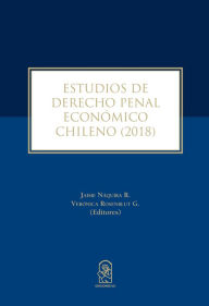 Title: Estudios de Derecho Penal Económico Chileno (2018), Author: Jaime Náquira