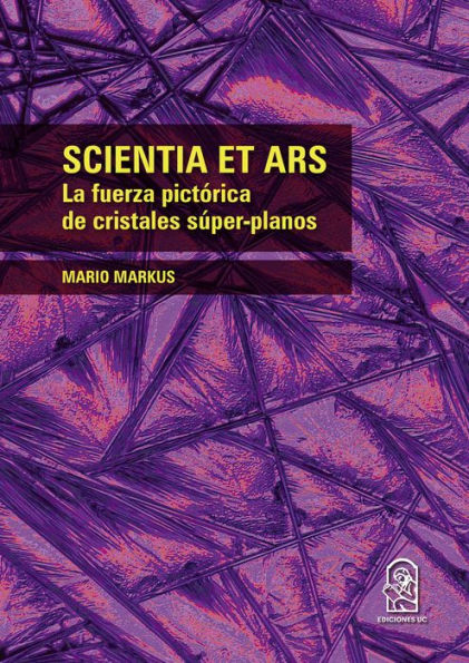 Scientia et ars: La fuerza pictórica de cristales súper-planos