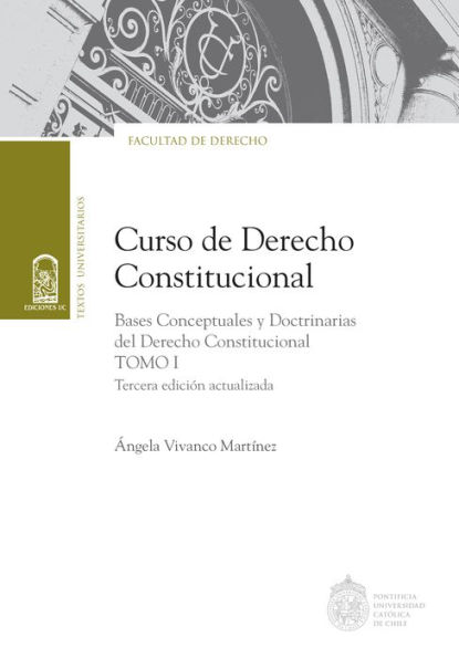 Curso de Derecho Constitucional. Tomo I: Bases conceptuales y doctrinas del derecho constitucional