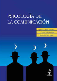 Title: PSICOLOGÍA DE LA COMUNICACIÓN, Author: Alejandro López