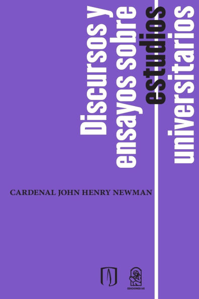 Discursos y ensayos sobre estudios universitarios