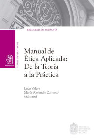 Title: Manual de ética aplicada: De la teoría a la práctica, Author: Luca Valera