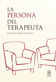 Title: La persona del terapeuta: Tercera edición, Author: Ana María Daskal