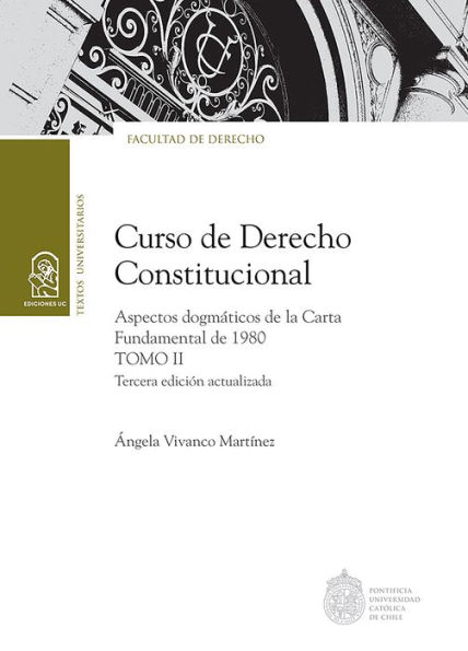 Curso de derecho constitucional Tomo II: Aspectos dogmáticos de la Carta Fundamental de 1980