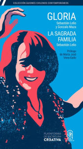 Title: Gloria + La Sagrada Familia, Author: Sebastián Lelio