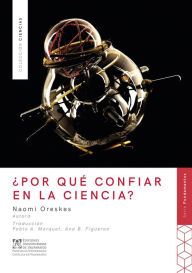 Title: ¿Por qué confiar en la ciencia?, Author: Naomi Oreskes