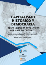 Title: Capitalismo histórico y democracia ¿desequilibrios evolutivos normalos o caóticos?: ¿desequilibrios evolutivos normalos o caóticos?, Author: Crisóstomo Pizarro