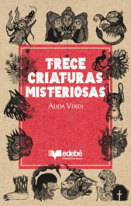 Title: Trece criaturas misteriosas, Author: Verdi Alida