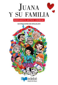 Title: Juana y su familia, Author: Muñoz Chereau Bernardita