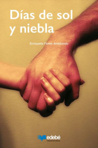 Title: Días de sol y niebla, Author: Flores Arredondo Enriqueta