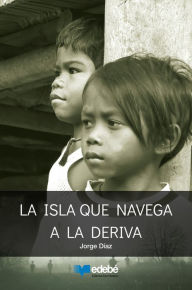 Title: La isla que navega a la deriva, Author: Díaz Jorge