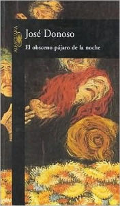 Title: El obsceno pajaro de la noche (The Obscene Bird of Night) / Edition 5, Author: Jose Donoso