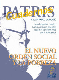 Title: El nuevo orden social y la pobreza, Author: P. Juan Pablo Catoggio