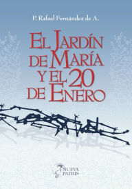 Title: El Jardín de María y el 20 de enero, Author: Rafael Fernández