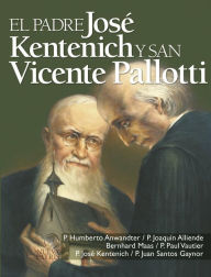 Title: El Padre Kentenich y San Vicente Pallotti, Author: Humberto Anwandter