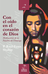 Title: Con el oído en el corazón de Dios, Author: Raúl Feres