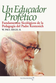Title: Un Educador Profético, Author: Paul Siegel