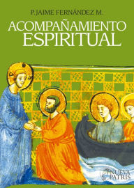 Title: Acompañamiento Espiritual, Author: Jaime Fernández M.