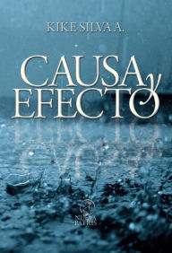 Title: Causa y Efecto, Author: Héctor Silva Arancibia