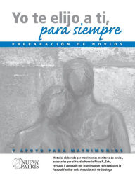 Title: Yo te elijo a ti: Para siempre, Author: Horacio Rivas Rodriguez