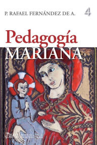 Title: Pedagogía Mariana: El estilo pedagógico Kentenijiano, Author: Rafael Fernández de Andraca