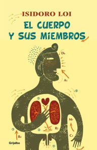 Title: El cuerpo y sus miembros, Author: Isidoro Loi