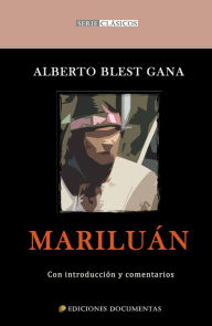 Title: Mariluán: Con introducción y comentarios, Author: Alberto Blest Gana