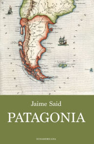 Title: Patagonia, Author: Jaime Said