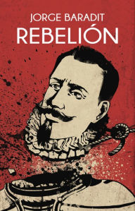 Title: Rebelión, Author: Jorge Marcos Baradit Morales