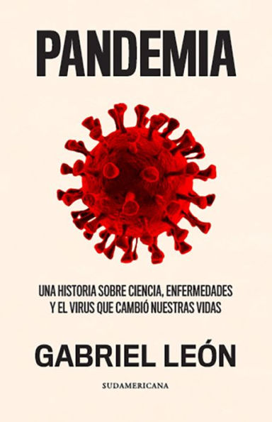 Pandemia: Una historia sobre ciencia, enfermedades y el virus que cambió nuestras vidas