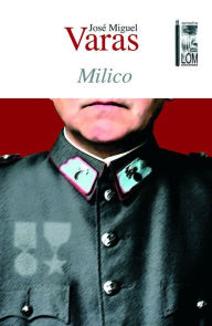 Title: Milico, Author: José Miguel Varas